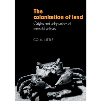 The Colonisation of Land - Origins and Adaptations of Terrestrial Animals - Paperback - 2009 - 1