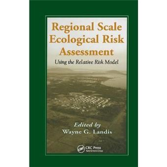 Regional Scale Ecological Risk Assessment Using The Relative Risk Model 04 Environmental And Ecological Risk Assessment - 1