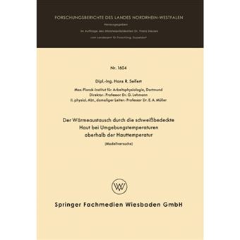 Der Warmeaustausch Durch Die Schweissbedeckte Haut Bei Umgebungstemperaturen Oberhalb Der Hauttemperatur - Modellversuche - Paperback / softback - 1966 - 1