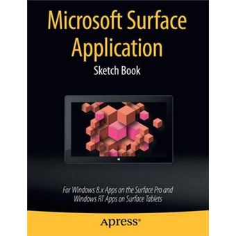 Microsoft Surface Application Sketch Book - For Windows 8 Apps on the Surface Pro and Windows RT Apps on Surface Tablets - Paperback - 2013 - 1