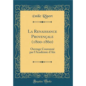 la Renaissance Provençale  Hardcover - 1