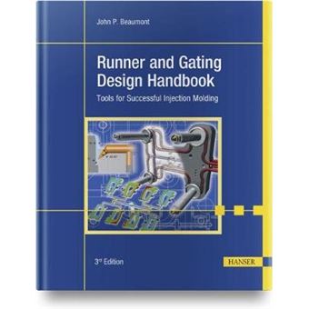 Runner And Gating Design Handbook Tools For Successful Injection Molding - 1
