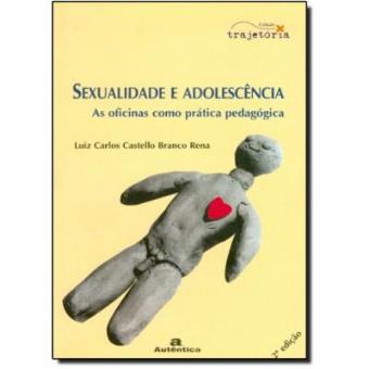 Sexualidade E Adolescência. As Oficinas Como Pratica Pedagógica - 1