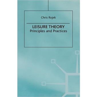 Leisure Theory - Principles and Practice - Paperback - 2005 - 1