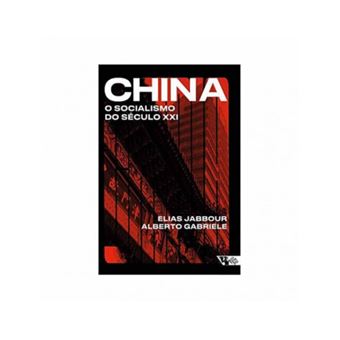 China - O Socialismo do Século XXI - de Elias Jabbour & Alberto Gabriele - 1