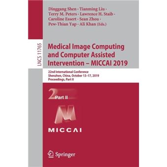 Medical Image Computing And Computer Assisted Intervention  Miccai 2019 By Springer Nature Switzerland Ag - 1