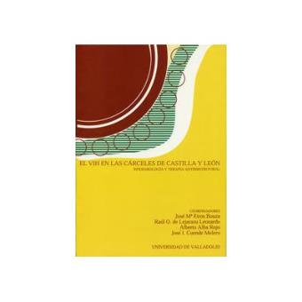 Vih En Las Cárceles De Castilla Y León, El. Epidemiología Y Terapia Antirretroviral - 1