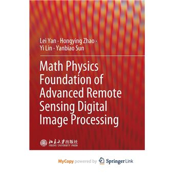 Math Physics Foundation Of Advanced Remote Sensing Digital Image Processing - 1