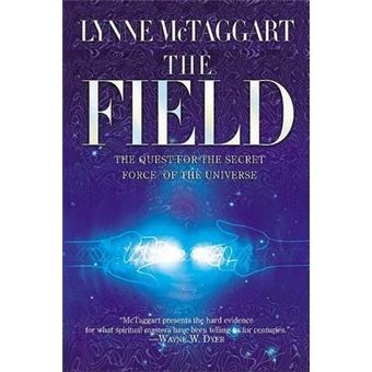 The Field : The Quest for the Secret Force of the Universe - 1