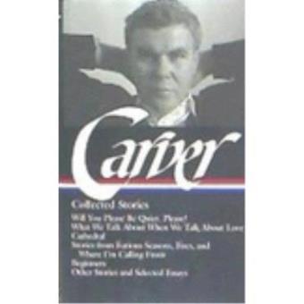 Carver: Collected Stories - 1