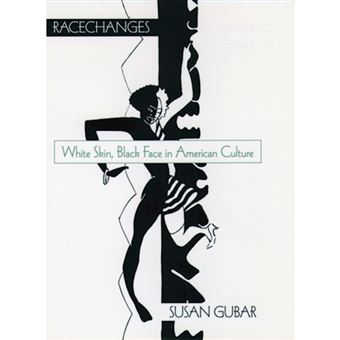 Racechanges - White Skin, Black Face in American Culture - Paperback - 2000 - 1