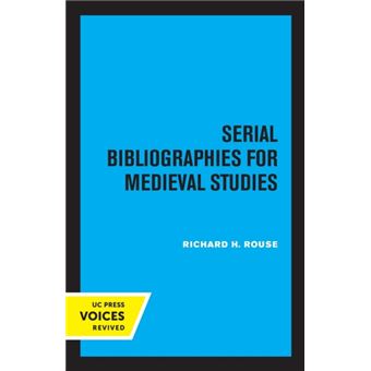 Serial Bibliographies For Medieval Studies By Richard H. Rouse - 1