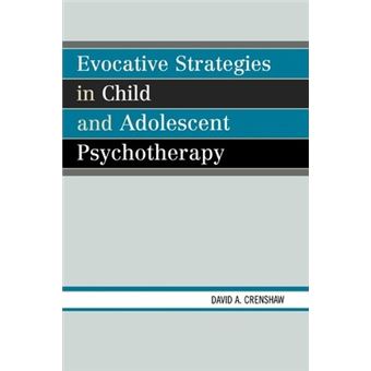 Evocative Strategies in Child and Adolescent Psychotherapy - 1