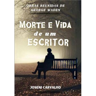 Morte E Vida De Um Escritor - 1