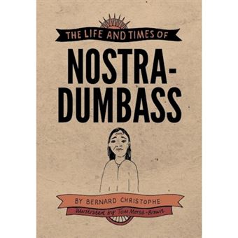 The Life and Times of Nostradumbass - Hardback - 2012 - 1