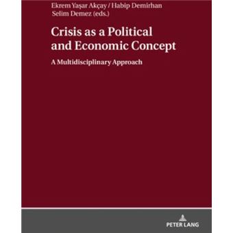 Crisis As A Political And Economic Concept A Multidisciplinary Approach - 1