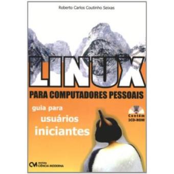 Linux Para Computadores Pessoais - Guia Para Usuarios Iniciantes - 1