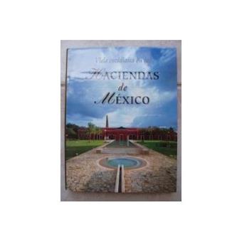 Vida cotidiana haciendas mexico - 1