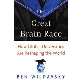The Great Brain Race - How Global Universities are Reshaping the World - Paperback - 2012 - 1