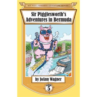 Sir Pigglesworth's Adventures In Bermuda - 1