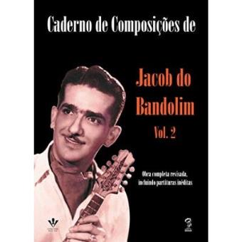 Caderno De Composições De Jacob Do Bandolim - Volume 2 - 1