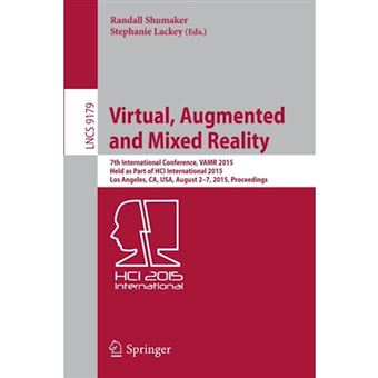 Virtual, Augmented and Mixed Reality - 7th International Conference, VAMR 2015, Held as Part of HCI International 2015, Los Angeles, CA, USA, August 2-7, 2015, Proceedings - Paperback - 0 - 1