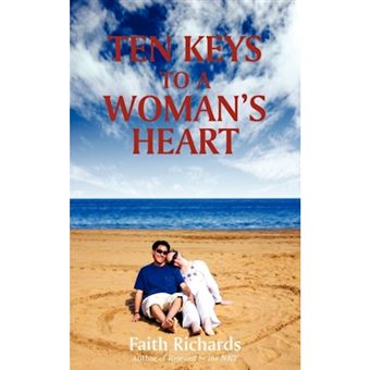 Ten Keys to a Woman's Heart - A Book for Men about Women - Paperback / softback - 2010 - 1