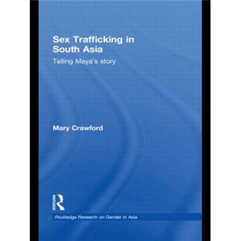 Sex Trafficking in South Asia - Telling Maya's Story - Paperback - 2011 - 1