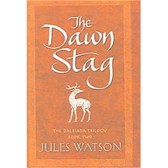 The Dawn Stag, The Dalriada Trilogy - 1