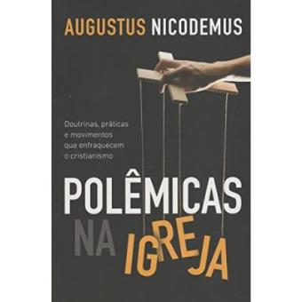 Polêmicas Na Igreja - 1