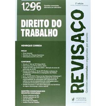 Direito Do Trabalho. 1.296 Questões Comentadas Alternativa Por Alternativa - Coleção Revisaço - 1