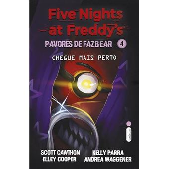 Chegue Mais Perto (Five Nights At Freddys: Pavores De Fazbear) - 1