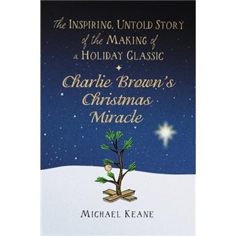 Charlie Browns Christmas Miracle By Michael Keane - 1