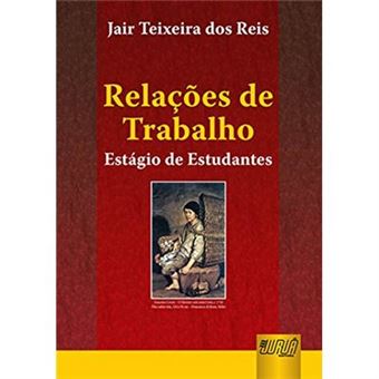 Relações De Trabalho. Estágio De Estudantes - 1