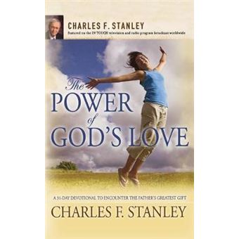 The Power Of God'S Love A 31 Day Devotional To Encounter The Father'S Greatest Gift - 1