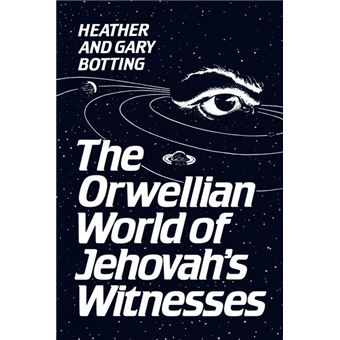 The Orwellian World of Jehovah's Witnesses - Paperback - 1984 - 1