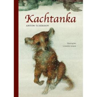 Kachtanka - Coleção Os Mais Belos Contos - 1