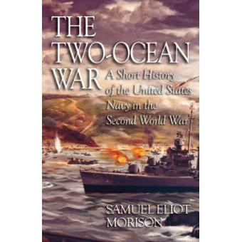 The Two-ocean War A Short History Of The United States Navy In The Second World War - 1