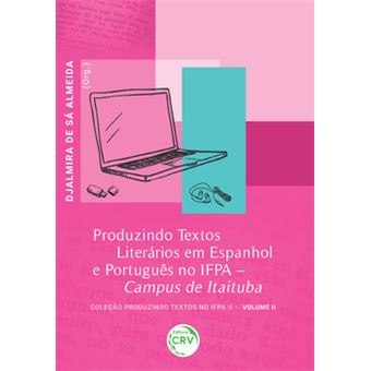 Produzindo Textos Literários Em Espanhol E Português No Ifpa Campus De Itaituba - 1