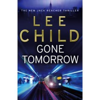 Gone Tomorrow : (Jack Reacher 13) - 1