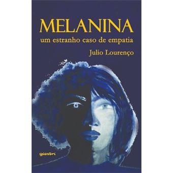 Melanina - Um Estranho Caso De Empatia - 1