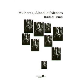 Mulheres, Álcool e Psicoses - 1