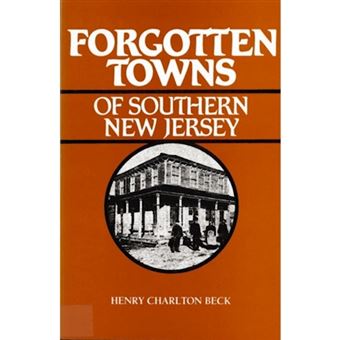 Forgotten Towns Of Southern New Jersey - 1