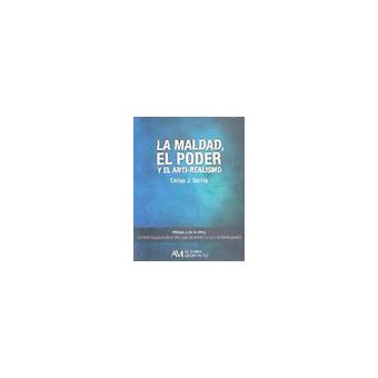 La Maldad, El Poder Y El Anti-Realismo (""Modulo 6 De La Obra La Naturaleza Del Ser Humano"") - 1