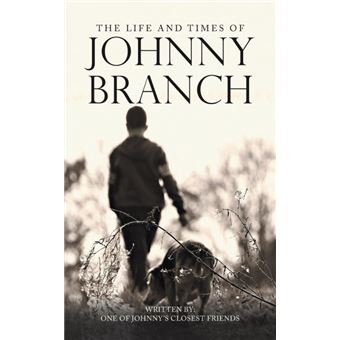 The Life And Times Of Johnny Branch - 1