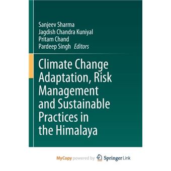 Climate Change Adaptation Risk Management And Sustainable Practices In The Himalaya By Springer Nature B.V - 1