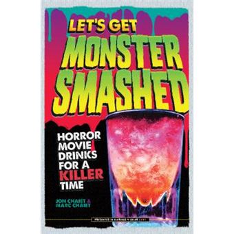 Let'S Get Monster Smashed Horror Movie Drinks For A Killer Time - 1