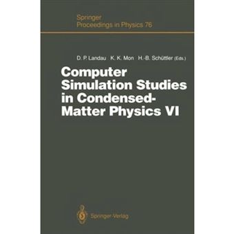 Computer Simulation Studies in Condensed-matter Physics - Proceedings of the Sixth Workshop, Athens, Ga, USA, February 22-26, 1993 - Paperback - 2011 - 1