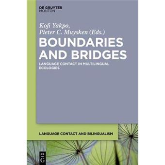 Boundaries And Bridges Language Contact In Multilingual Ecologies Language Contact And Bilingualism Lcb 14 - 1