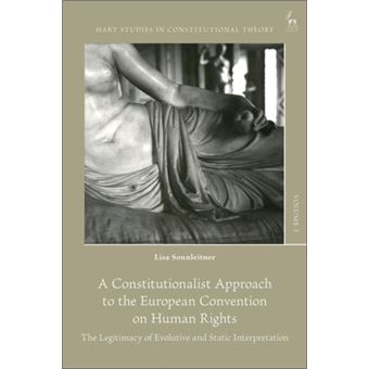 A Constitutionalist Approach To The European Convention On Human Rights - 1